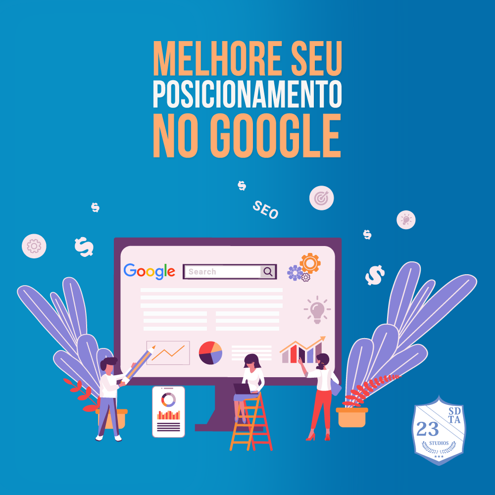 COMO MELHORAR SEU POSICIONAMENTO NO GOOGLE