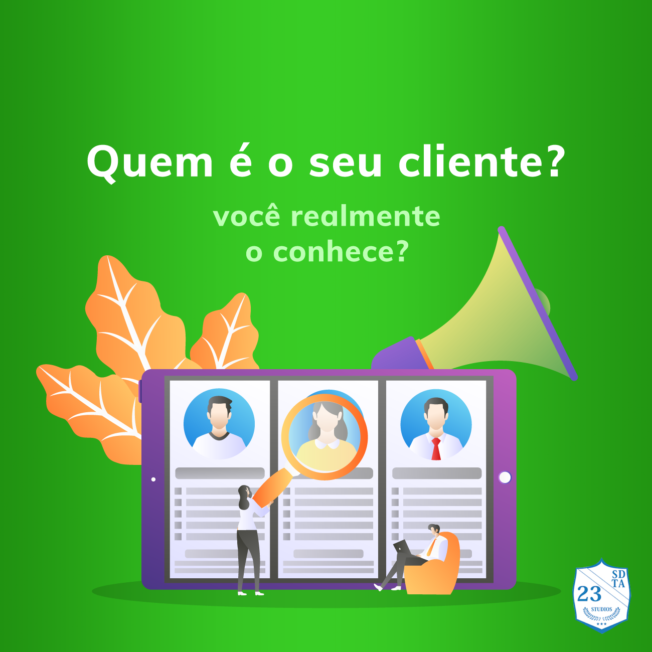 Quem é o seu cliente? Você realmente o conhece?