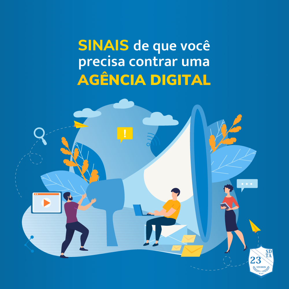 sinais de que você precisa contratar uma agência digital